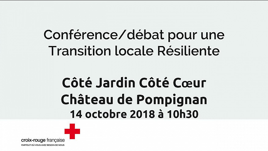 Conférence / débat pour un développement local résilient @Pompignan #Croix-Rouge #CôtéJardinCôtéCoeur